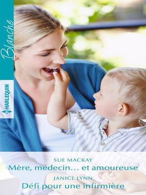 cover image of Mère, médecin... et amoureuse--Défi pour une infirmière